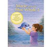 Marie and the Blue Whale 2: Accumulation Level: Building Consistent Water Safety Responses Through Repetition