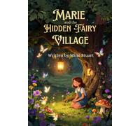 Marie and the Hidden Fairy Village