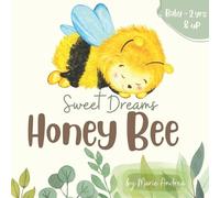 Marie Andrea Sweet Dreams Honey Bee (Tascabile) Goodnight Story