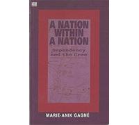 Marie-Anik Gagne Nation within a Nation (Tascabile)
