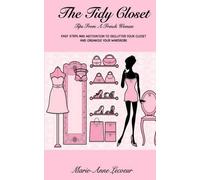 Marie-Anne Lecoeur The Tidy Closet (Tascabile)