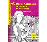 Marie-Antoinette au château de Versailles. Con File audio per il download
