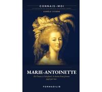 Marie-Antoinette: Entrer dans la Révolution française