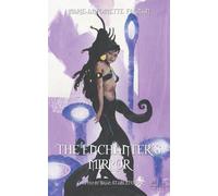 Marie-Antoinette Fagnan The Enchanter's Mirror (Tascabile)