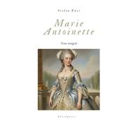 Marie-Antoinette: Portrait d’une femme face à la Révolution
