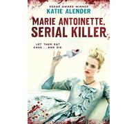 Marie Antoinette, Serial Killer