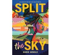 Marie Arnold Split the Sky (Copertina rigida) (PRESALE 02/10/2025)