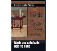 Marie aux sabots de bois se gage