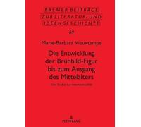 Marie-Barbara V Die Entwicklung Der Bruenhild-Figur Bis Zum A (Copertina rigida)
