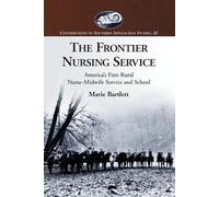 Marie Bartlett The Frontier Nursing Service (Tascabile)