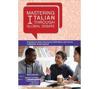 Marie Bertola Sandra Carlett Mastering Italian through Global Debat (Tascabile)