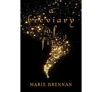 Marie Brennan A Breviary of Fire (Tascabile)
