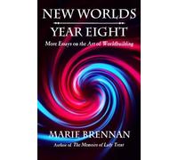 Marie Brennan Brennan, Marie New Worlds, Year Eight (Tascabile) New Worlds