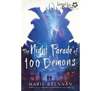 Marie Brennan The Night Parade of 100 Demons (Tascabile)