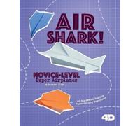 Marie Buckingham Air Shark Novice-Level Paper Airplanes (Copertina rigida)