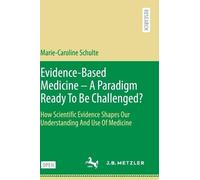 Marie-Caroline Evidence-Based Medicine - A Paradigm Ready To (Copertina rigida)