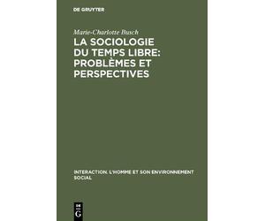 Marie-Charlotte Busch La sociologie du temps libre (Copertina rigida)