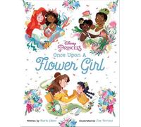 Marie Chow Disney Princess: Once Upon a Flower Girl (Copertina rigida)