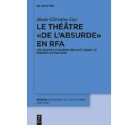 Marie-Christine Gay Le théâtre « de l’absurde » en RFA (Tascabile) Mimesis