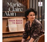 Alain Marie-Claire - From Bach To Bach The Organinist Of The Century