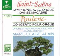 Marie-claire Alan - Saint-Saëns - Symphony No. 3: "Organ Symphony",Danse Macabre & Poulenc - Organ Concerto