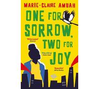 Marie-Claire Amuah One for Sorrow, Two for Joy (Tascabile)