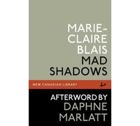 Marie-Claire Blais Mad Shadows (Tascabile) New Canadian Library