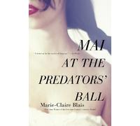 Marie-Claire Blais Mai at the Predators' Ball (Tascabile)