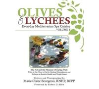 Marie-Claire Bo Olives to Lychees Everyday Mediter-asian Spa Cuisine (Tascabile)
