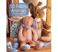 Marie Claire Idées 50 Fabric Animals (Tascabile)