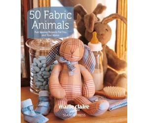 Marie Claire Idées 50 Fabric Animals (Tascabile)