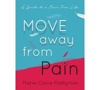 Marie-Claire Prettyman MOVE Away from Pain (Tascabile)