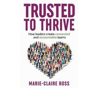 Marie-Claire Ross Trusted to Thrive (Tascabile)