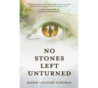 Marie-Claude Gingras No Stones Left Unturned (Tascabile)