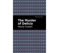 Marie Corelli The Murder of Delicia (Copertina rigida) Mint Editions