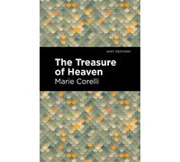 Marie Corelli The Treasure of Heaven (Tascabile) Mint Editions