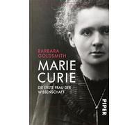 Barbara Goldsmi Marie Curie: Die erste Frau der Wissenschaft Das b (Tascabile)