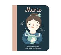 Marie Curie: My First Marie Curie: My First Marie Curie [BOARD BOOK]: 6 (Little People, Big Dreams)