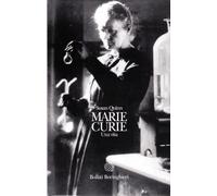 Marie Curie. Una vita