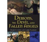 Demons, the Devil, and Fallen Angels by Jones, Marie D.