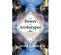 Marie D. Jones The Power of Archetypes (Tascabile)