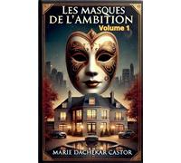 Marie Dachekar Castor Les masques de l'ambition (Tascabile) 4