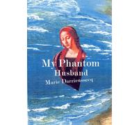 Marie Darrieussecq My Phantom Husband (Copertina rigida)