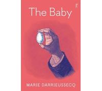 Marie Darrieussecq The Baby (Tascabile)