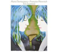 Marie Darrieussecq x Françoise Pétrovitch Très exactement