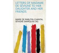 Marie de Rabutin-Ch Letters of Madame de Sévigné to Her Daughter an (Tascabile)