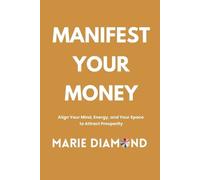 Marie Diamond Manifest Your Money (Tascabile)