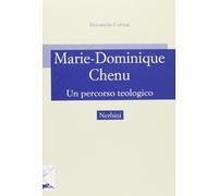 Marie-Dominique Chenu un percorso teologico