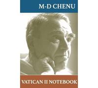 Marie-Dominique Chenu Vatican II Notebook (Tascabile)