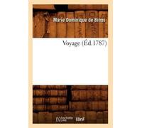 Marie-Dominique de Binos Voyage (Éd.1787) (Tascabile) Histoire